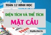 Công thức, cách tính diện tích mặt cầu và thể tích khối cầu, bài tập vận dụng - Toán 12